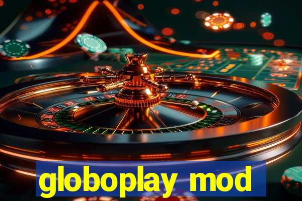 globoplay mod